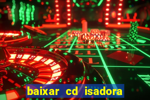 baixar cd isadora pompeo - processo